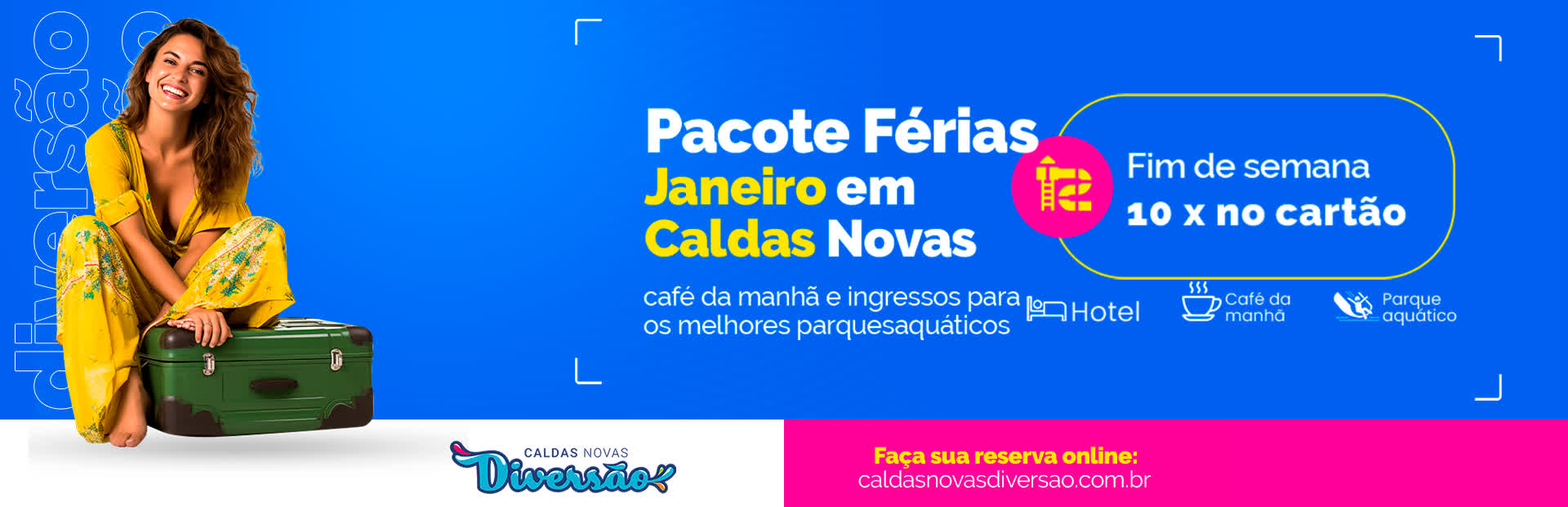 Pacote Férias de Janeiro em Caldas Novas